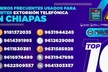 Alerta Policía Cibernética de números frecuentes usados para cometer extorsión telefónica en Chiapas