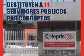 Cofepris destituye a 11 servidores públicos por corrupción