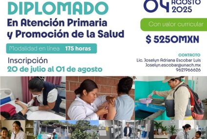 Impartirá UNACH el Diplomado en atención primaria y promoción de la salud
