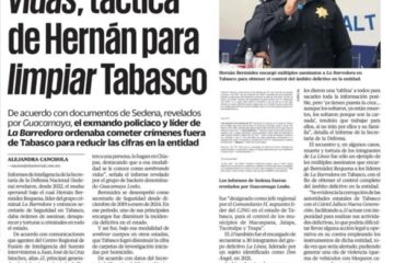 Bitácora de la “política a la chiapaneca” *La Barredora tiraba a los “desvividos” en Chiapas *Se robaron los datos de los “cuerpos no identificados” del SEMEFO chiapaneco