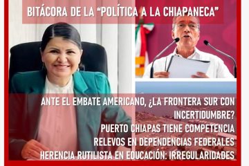 Bitácora de la “política a la chiapaneca” *Crece la “amenaza Trump”. ¿Incertidumbre en la Frontera Sur? **Puerto Quetzal crece. ¿Y Puerto Madero?