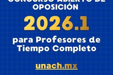 La UNACH abre convocatoria para docentes de Tiempo Completo