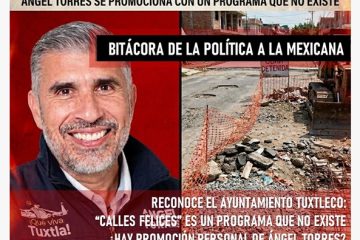 Bitácora de la “política a la chiapaneca”  * Tuxtla sin “calles felices” reconoce el propio ayuntamiento