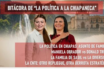 Bitácora de la “política a la chiapaneca” *Fin del Paro Magisterial *La CNTE Sección VII negociará con el gobierno del estado Bitácora de la “política a la chiapaneca” *Fin del Paro Magisterial *La CNTE Sección VII negociará con el gobierno del estado