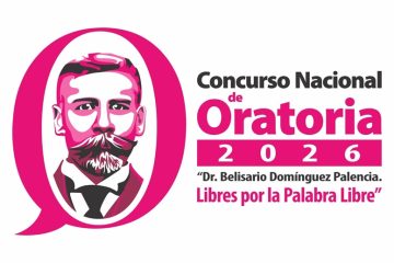 Concurso Nacional de Oratoria 2026 «Dr. Belisario Domínguez Palencia. Libres por la palabra libre»