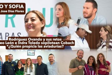 Filo y Sofía *Los retos de Rodríguez Ovando *Leo León, zopilotea el Cobach *¿Quién propicia el aviadurismo en gobierno?