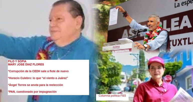 Filo y Sofía *Corrupción de la CEDH sale a flote de nuevo  *Horacio Culebro: lo que “el viento a Juárez”